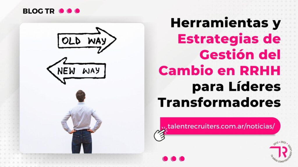 Herramientas y Estrategias de Gestión del Cambio en RRHH para Líderes Transformadores