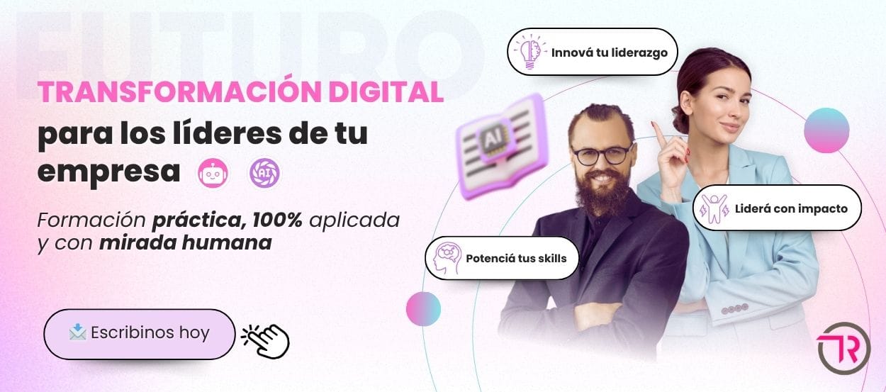[TR Digital] Capacitación en Inteligencia Artificial para líderes y equipos: De jefe a líder que transforma