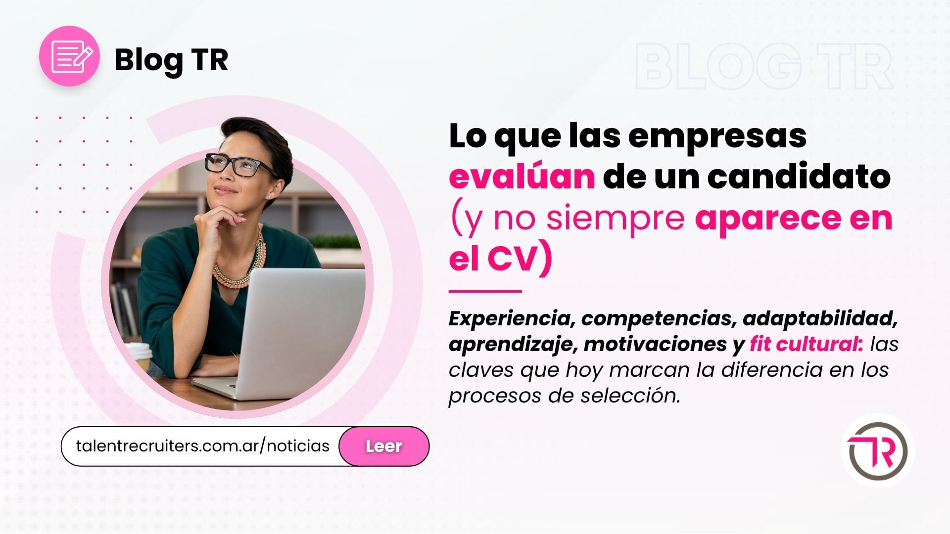 Lo que las empresas evalúan de un candidato más allá del CV – Talent Recruiters
